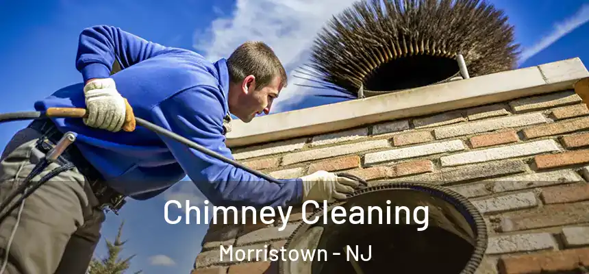 Chimney Cleaning Morristown - NJ